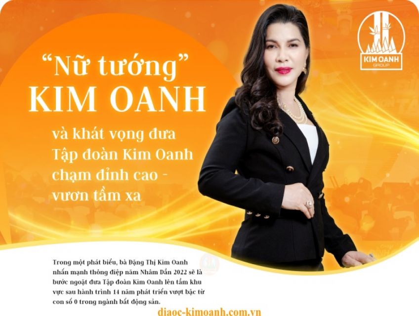 "Nữ tướng" Kim Oanh và khát vọng đưa Kim Oanh Group chạm đỉnh cao - vươn tầm xa.